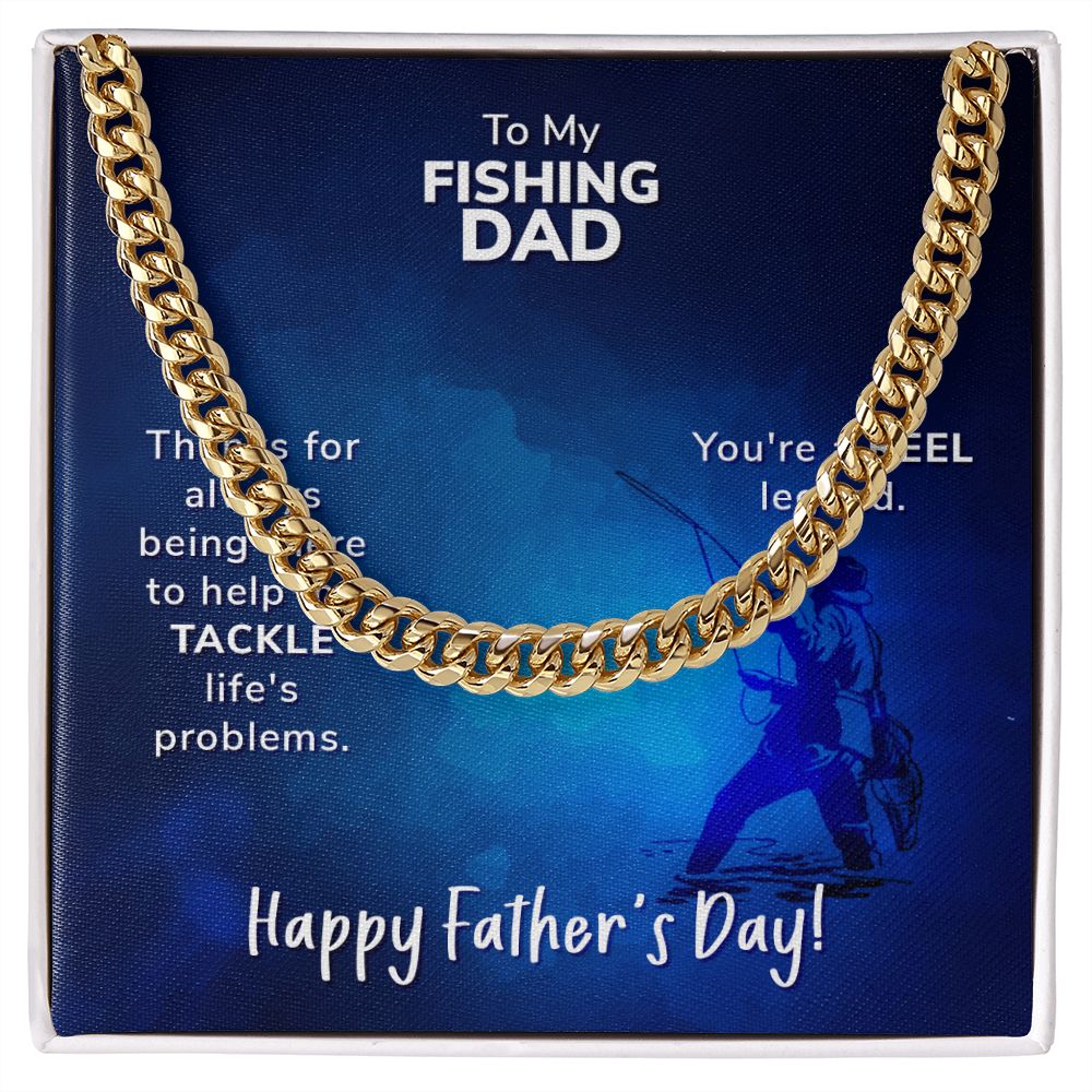 To My Fishing Dad - Thanks for always being there - Cuban Link Chain