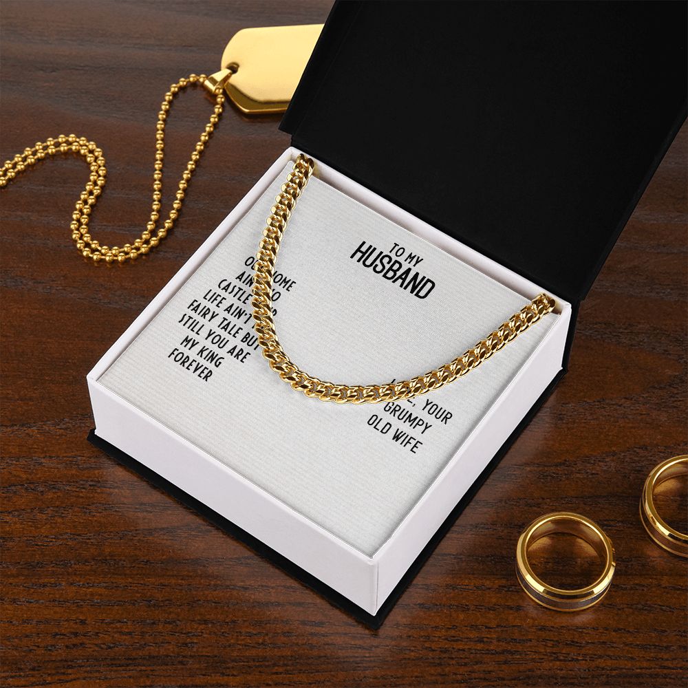 To My Husband - OUR HOME AIN'T NO CASTLE Cuban Link Chain