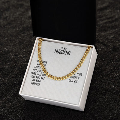 To My Husband - OUR HOME AIN'T NO CASTLE Cuban Link Chain