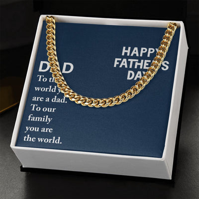 Dad - to the world you are a dad Cuban Link Chain