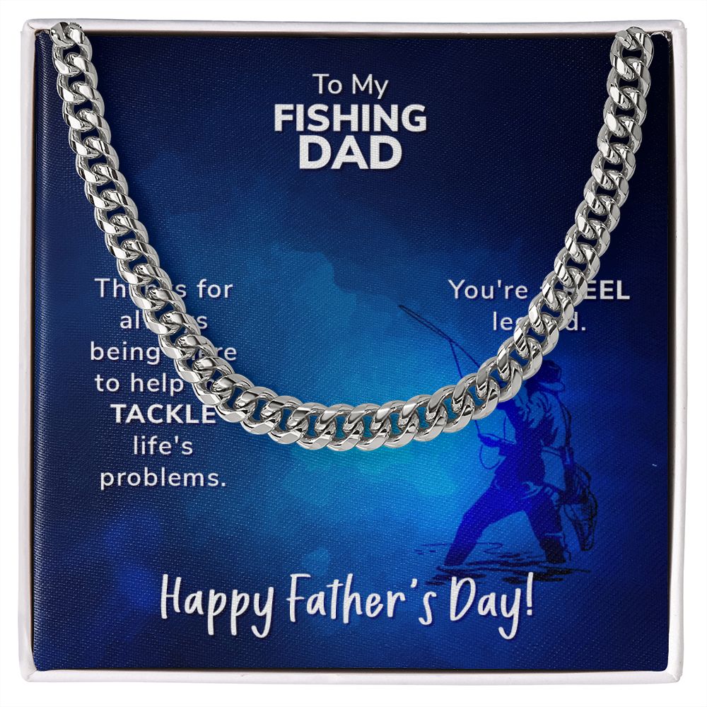 To My Fishing Dad - Thanks for always being there - Cuban Link Chain