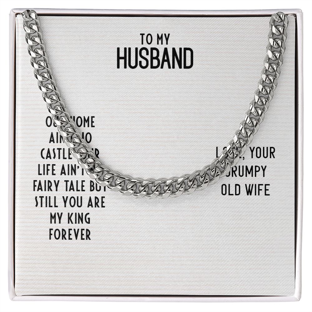 To My Husband - OUR HOME AIN'T NO CASTLE Cuban Link Chain