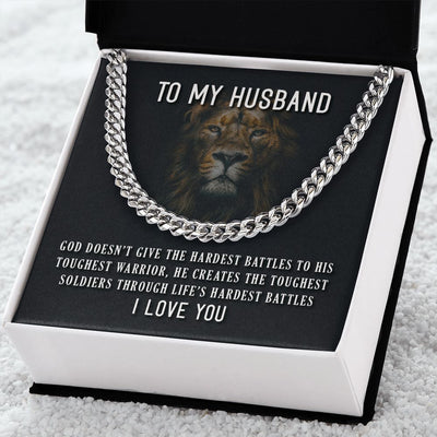 To My Husband - GOD DOESN’T GIVE Cuban Link Chain