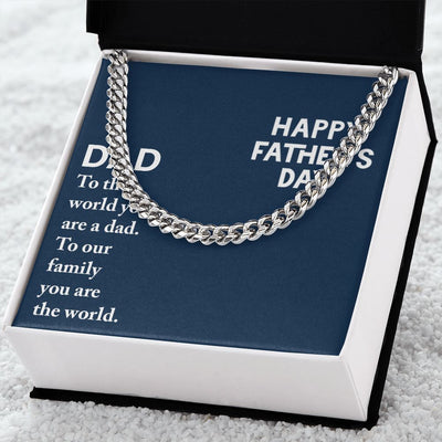 Dad - to the world you are a dad Cuban Link Chain