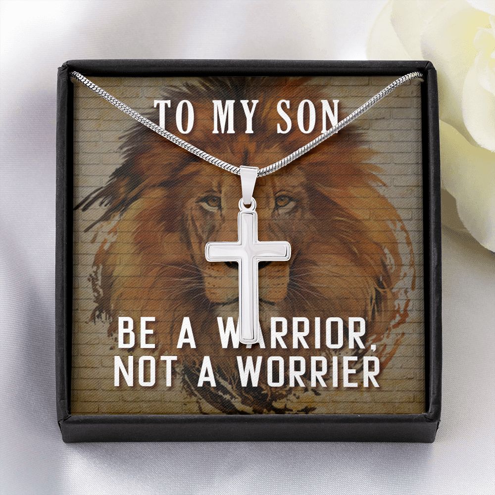 To My Son Be a warrior, not a worrier Stainless Cross Necklace