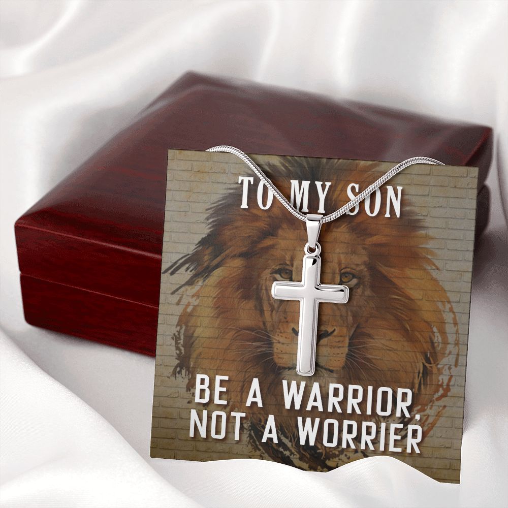 To My Son Be a warrior, not a worrier Stainless Cross Necklace
