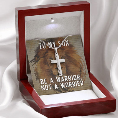 To My Son Be a warrior, not a worrier Stainless Cross Necklace