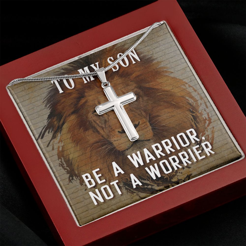 To My Son Be a warrior, not a worrier Stainless Cross Necklace